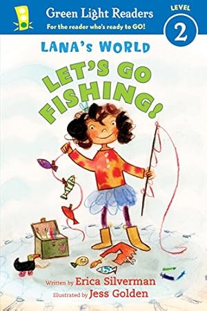 Bild des Verkufers fr Lana's World: Let's Go Fishing! (Green Light Readers Level 2) by Silverman, Erica [Paperback ] zum Verkauf von booksXpress