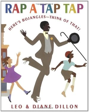Seller image for Rap a Tap Tap: Here's Bojangles - Think of That! (Coretta Scott King Illustrator Honor Books) by Dillon, Diane, Dillon, Leo [Hardcover ] for sale by booksXpress