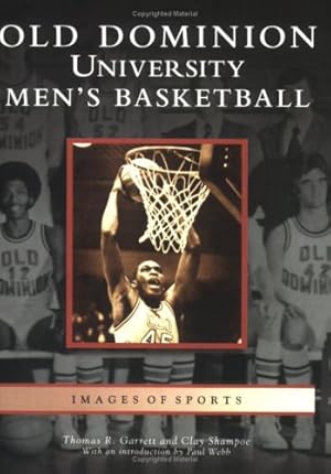 Seller image for Old Dominion University Men's Basketball (VA) (Images of Sports) by Garrett, Thomas R., Shampoe, Clay [Paperback ] for sale by booksXpress