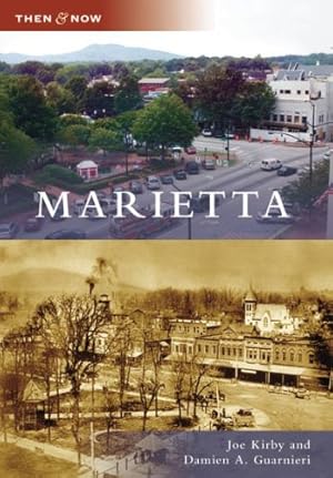Seller image for Marietta (Then and Now: Georgia) by Kirby, Joe, Guarnieri, Damien A. [Paperback ] for sale by booksXpress