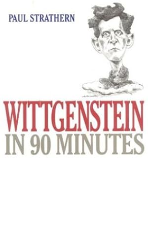 Seller image for Wittgenstein in 90 Minutes (Philosophers in 90 Minutes Series) by Strathern, Paul [Paperback ] for sale by booksXpress