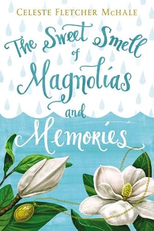 Imagen del vendedor de The Sweet Smell of Magnolias and Memories by McHale, Celeste Fletcher [Paperback ] a la venta por booksXpress