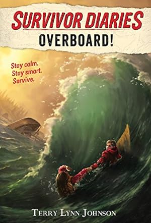 Imagen del vendedor de Overboard! (Survivor Diaries) by Johnson, Terry Lynn [Hardcover ] a la venta por booksXpress