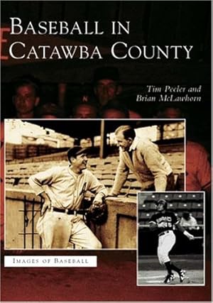 Immagine del venditore per Baseball in Catawba County (NC) (Images of Baseball) by Peeler, Tim, McLawhorn, Brian [Paperback ] venduto da booksXpress
