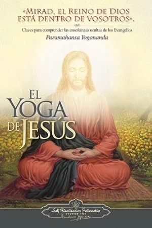 Imagen del vendedor de El Yoga de Jesus - The Yoga of Jesus, Spanish (Spanish Edition) by Paramahansa Yogananda [Paperback ] a la venta por booksXpress