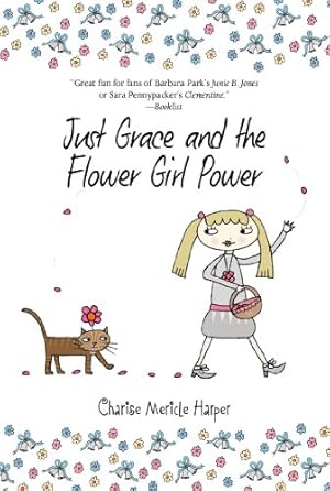 Bild des Verkufers fr Just Grace and the Flower Girl Power (The Just Grace Series) by Harper, Charise Mericle, Malk, Steven [Paperback ] zum Verkauf von booksXpress