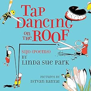 Imagen del vendedor de Tap Dancing on the Roof: Sijo (Poems) by Park, Linda Sue [Paperback ] a la venta por booksXpress