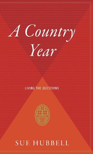 Seller image for A Country Year: Living the Questions by Hubbell, Sue [Hardcover ] for sale by booksXpress