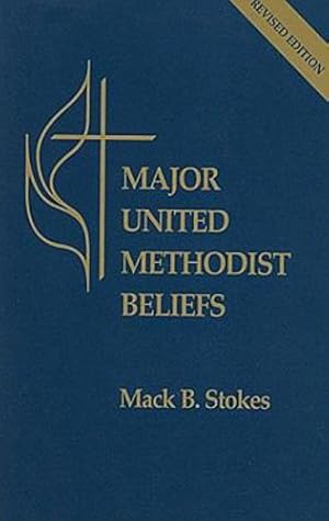 Seller image for Major United Methodist Beliefs Revised by Mack B Stokes, Stokes, Mack B., Stokes, Mark B [Paperback ] for sale by booksXpress