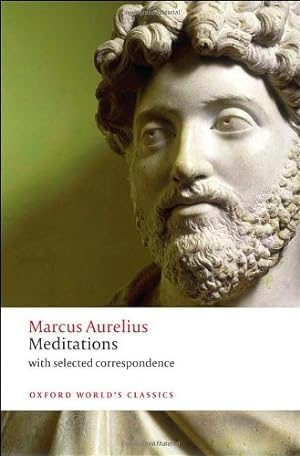 Seller image for Meditations: with selected correspondence (Oxford World's Classics) by Marcus Aurelius, Hard, Robin, Gill, Christopher [Paperback ] for sale by booksXpress