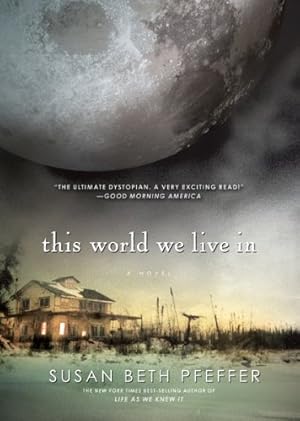 Seller image for This World We Live In (Life As We Knew It Series) by Pfeffer, Susan Beth [Paperback ] for sale by booksXpress