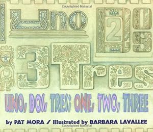 Imagen del vendedor de Uno, Dos, Tres: One, Two, Three by Mora, Pat, Lavalee, Barbara [Paperback ] a la venta por booksXpress