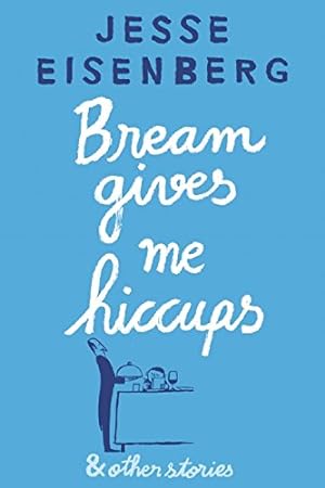 Image du vendeur pour Bream Gives Me Hiccups by Eisenberg, Jesse [Paperback ] mis en vente par booksXpress