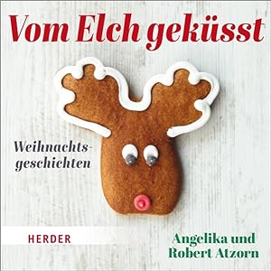Bild des Verkufers fr Vom Elch geksst. Weihnachtsgeschichten. Lnge: ca. 63 Minuten. zum Verkauf von A43 Kulturgut
