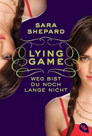 LYING GAME - Weg bist du noch lange nicht (Die Lying Game-Reihe, Band 2)