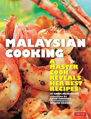 Seller image for Malaysian Cooking: A Master Cook Reveals Her Best Recipes by Selva Rajah, Carol [Paperback ] for sale by booksXpress