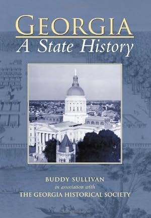 Seller image for Georgia:: A State History (Making of America (Arcadia)) by Sullivan, Buddy, Georgia Historical Society [Paperback ] for sale by booksXpress