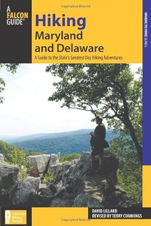 Imagen del vendedor de Hiking Maryland and Delaware: A Guide To The States' Greatest Day Hiking Adventures (State Hiking Guides Series) by Cummings, Terry [Paperback ] a la venta por booksXpress