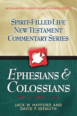 Seller image for Ephesians and Colossians (Spirit-Filled Life New Testament Commentary) by Jack W. Hayford, David P. Seemuth [Paperback ] for sale by booksXpress