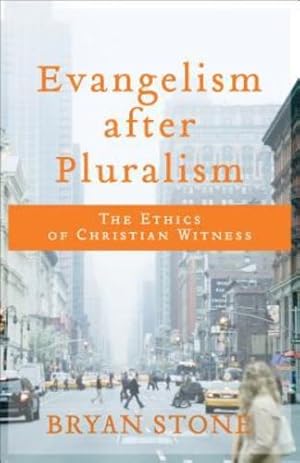 Image du vendeur pour Evangelism after Pluralism by Stone, Bryan [Paperback ] mis en vente par booksXpress