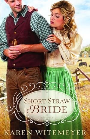 Seller image for Short-Straw Bride by Witemeyer, Karen [Paperback ] for sale by booksXpress