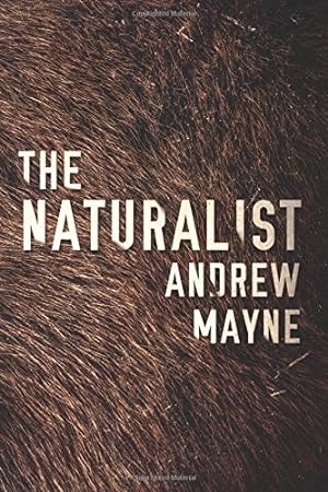 Seller image for The Naturalist by Mayne, Andrew [Paperback ] for sale by booksXpress
