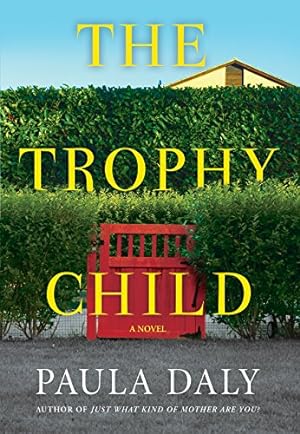 Seller image for The Trophy Child: A Novel by Daly, Paula [Paperback ] for sale by booksXpress