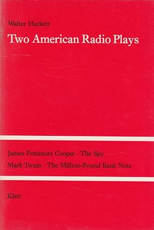 Bild des Verkufers fr Two American radio plays : Adapted from stories by James Fenimore Cooper and Mark Twain. Ed. by Rudolf Walz zum Verkauf von Versandantiquariat Nussbaum