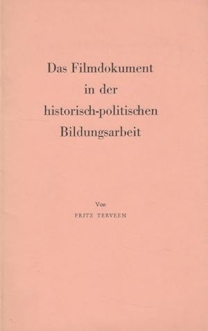 Das Filmdokument in der historisch-politischen Bildungsarbeit.