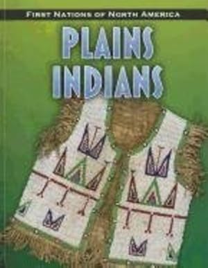 Seller image for Plains Indians (First Nations of North America) by Santella, Andrew [Paperback ] for sale by booksXpress