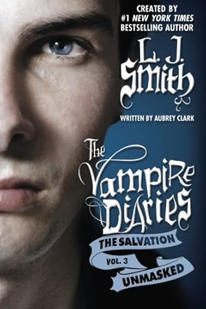 Seller image for The Salvation: Unmasked (The Vampire Diaries) by Smith, L.J., Clark, Aubrey [Paperback ] for sale by booksXpress