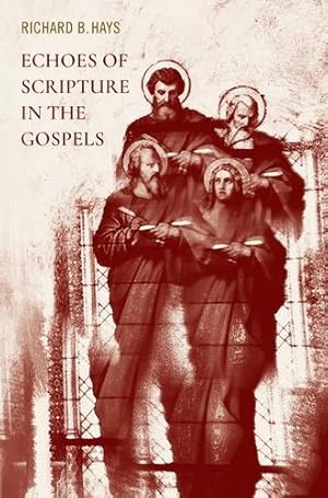 Seller image for Echoes of Scripture in the Gospels by Hays, Richard B. [Paperback ] for sale by booksXpress