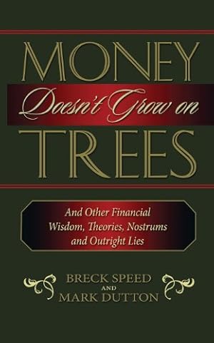 Immagine del venditore per Money Doesn't Grow on Trees by Speed, Breck, Dutton, Mark [Paperback ] venduto da booksXpress