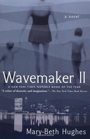 Bild des Verkufers fr Wavemaker II: A Novel by Hughes, Mary-Beth [Paperback ] zum Verkauf von booksXpress