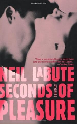 Immagine del venditore per Seconds of Pleasure: Stories by LaBute, Neil [Paperback ] venduto da booksXpress