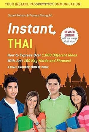 Immagine del venditore per Instant Thai: How to Express 1,000 Different Ideas with Just 100 Key Words and Phrases! (Thai Phrasebook & Dictionary) (Instant Phrasebook Series) by Robson, Stuart, Changchit, Prateep [Paperback ] venduto da booksXpress