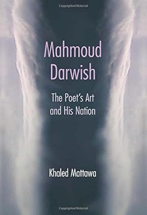 Immagine del venditore per Mahmoud Darwish: The Poet's Art and His Nation by Mattawa, Khaled [Hardcover ] venduto da booksXpress