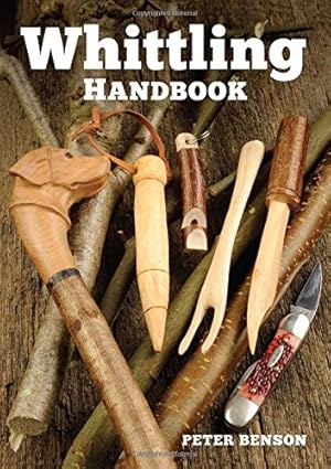Seller image for Whittling Handbook by Benson, Peter [Paperback ] for sale by booksXpress