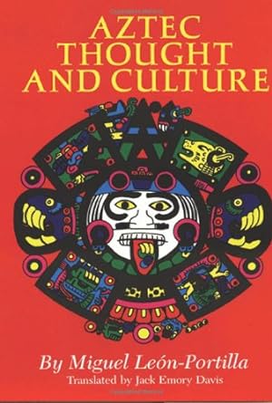 Seller image for Aztec Thought and Culture: A Study of the Ancient Nahuatl Mind (The Civilization of the American Indian Series) by León-Portilla, Miguel [Paperback ] for sale by booksXpress