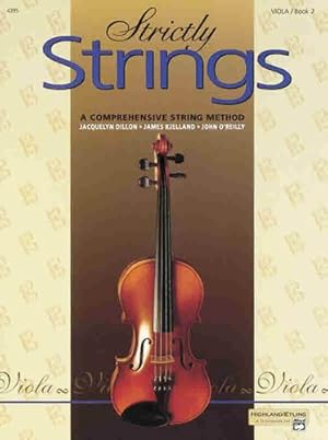 Seller image for Strictly Strings, Bk 2: Viola by Dillon, Jacquelyn, Kjelland, James, O'Reilly, John [Paperback ] for sale by booksXpress