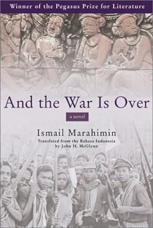 Immagine del venditore per And the War Is Over: A Novel (Pegasus Prize for Literature) by Marahimin, Ismail [Paperback ] venduto da booksXpress