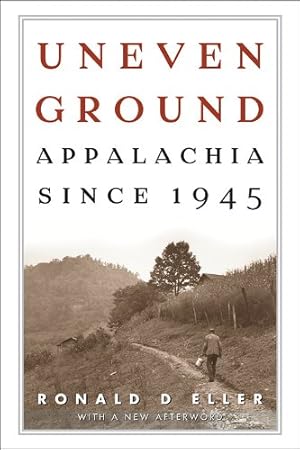 Seller image for Uneven Ground: Appalachia since 1945 by Eller Ph.D., Ronald D [Paperback ] for sale by booksXpress