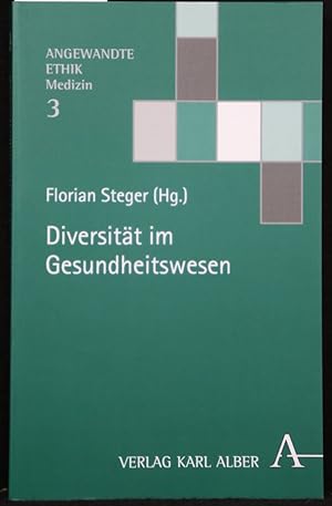 Seller image for Diversitt im Gesundheitswesen (= Angewandte Ethik, Medizin, Band 3). for sale by Antiquariat  Braun