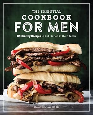 Seller image for Essential Cookbook for Men : 85 Healthy Recipes to Get Started in the Kitchen for sale by GreatBookPrices
