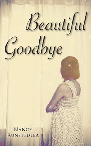 Seller image for Beautiful Goodbye by Runstedler, Nancy [Paperback ] for sale by booksXpress