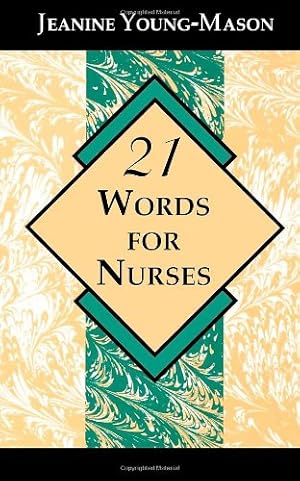 Imagen del vendedor de 21 Words for Nurses by Young-Mason, Jeanine [Paperback ] a la venta por booksXpress