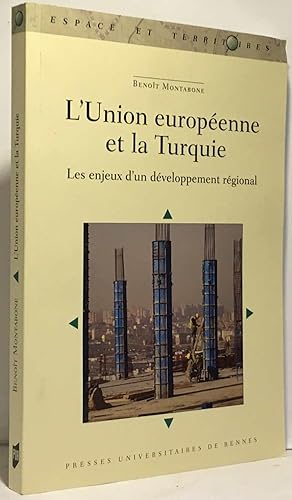 L'Union européenne et la Turquie : Les enjeux d'un développement régional