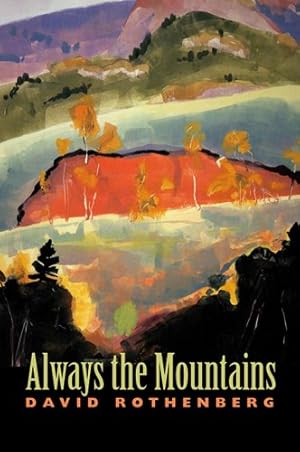 Immagine del venditore per Always the Mountains by Rothenberg, David [Paperback ] venduto da booksXpress