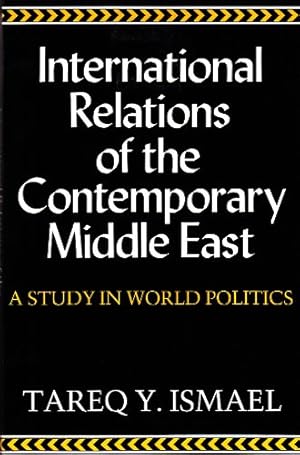 Seller image for International Relations of the Contemporary Middle East: A Study in World Politics (Contemporary Issues in the Middle East (Paperback)) by Ismael, Tareq Y [Paperback ] for sale by booksXpress