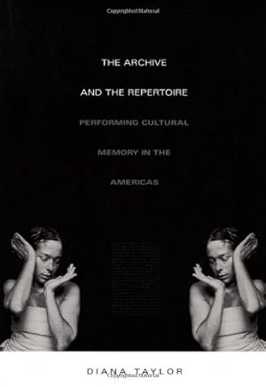 Imagen del vendedor de The Archive and the Repertoire: Performing Cultural Memory in the Americas (a John Hope Franklin Center Book) by Taylor, Diana [Paperback ] a la venta por booksXpress